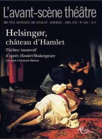Couverture du livre « Helsingor, chateau d'hamlet » de William Shakespeare aux éditions Avant-scene Theatre