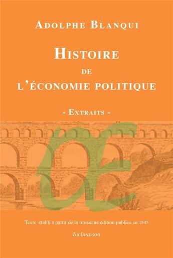 Couverture du livre « Histoire de l'économie politique en Europe des anciens jusqu'à nos jours » de Auguste Blanqui aux éditions Inclinaison
