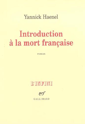 Couverture du livre « Introduction à la mort française » de Yannick Haenel aux éditions Gallimard