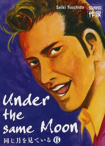 Couverture du livre « Under the same moon Tome 6 » de Seiki Tsuchida aux éditions Casterman