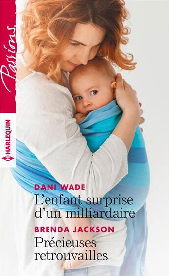 Couverture du livre « L'enfant surprise d'un milliardaire - precieuses retrouvailles » de Wade/Jackson aux éditions Harlequin