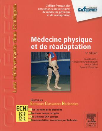 Couverture du livre « Médecine physique et réadaptation (5e édition) » de Francoise Beuret-Blanquart aux éditions Elsevier-masson