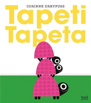 Couverture du livre « Tapeti tapeta » de Corinne Dreyfuss aux éditions Seuil Jeunesse