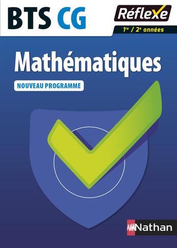 Couverture du livre « Mémos réflexes ; mathématiques ; BTS CG 1re et 2e années (édition 2015) » de Jean-Luc Dianoux aux éditions Nathan