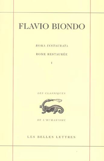 Couverture du livre « Roma instaurata/rome restauree t1 l1 » de Flavio Biondo aux éditions Belles Lettres