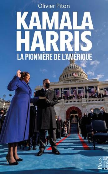 Couverture du livre « Kamala Harris : la pionnière de l'Amérique » de Olivier Piton aux éditions Plon