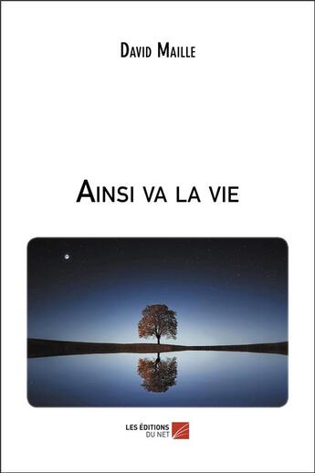 Couverture du livre « Ainsi va la vie » de David Maille aux éditions Editions Du Net