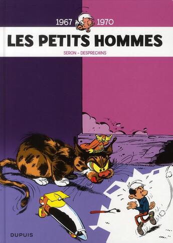 Couverture du livre « Les Petits Hommes : Intégrale vol.1 : 1967-1970 » de Pierre Seron et Albert Desprechins aux éditions Dupuis