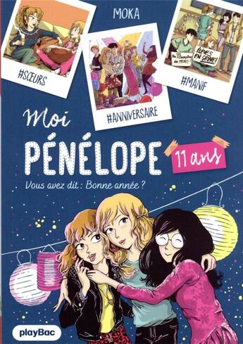 Couverture du livre « Moi, Pénélope 11 ans t.4 ; vous avez dit : bonne année ? » de Nancy Pena et Moka aux éditions Play Bac