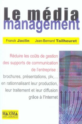Couverture du livre « Le media management » de Jaclin Franck aux éditions Maxima