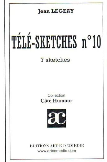 Couverture du livre « Télé-sketches t.10 » de Jean Legeay aux éditions Art Et Comedie