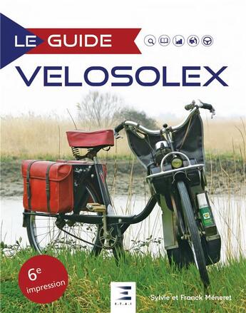Couverture du livre « Le guide : velosolex » de Sylvie Meneret aux éditions Etai
