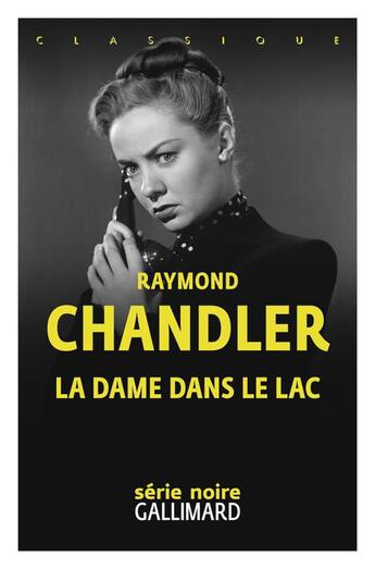 Couverture du livre « La dame dans le lac » de Raymond Chandler aux éditions Gallimard