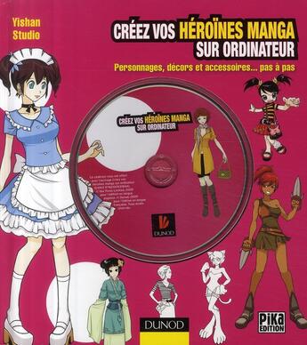 Couverture du livre « Creez vos héroïnes manga sur ordinateur » de Yishan Studio aux éditions Dunod