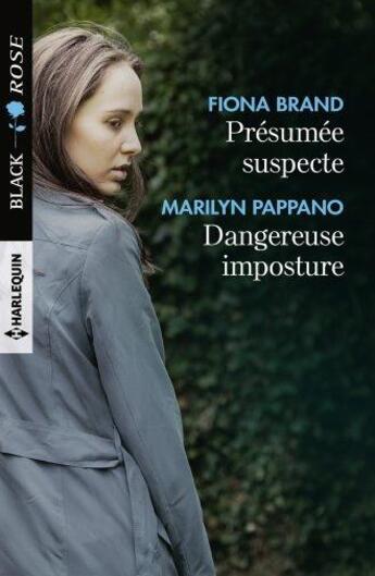 Couverture du livre « Présumée suspecte ; dangereuse imposture » de Marilyn Pappano et Fiona Brand aux éditions Harlequin