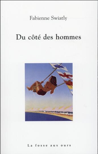 Couverture du livre « Du côté des hommes » de Fabienne Swiatly aux éditions La Fosse Aux Ours