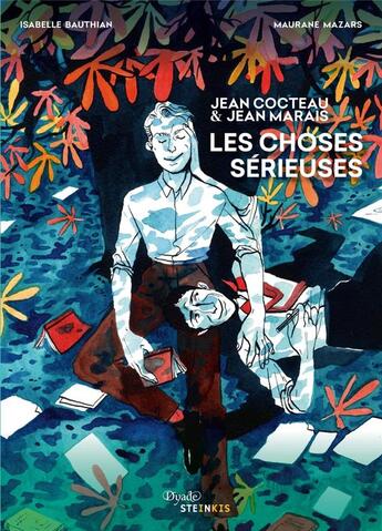 Couverture du livre « Jean Cocteau & Jean Marais : les choses sérieuses » de Isabelle Bauthian et Maurane Mazars aux éditions Steinkis