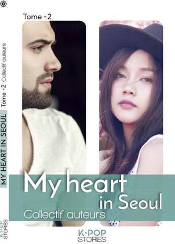 Couverture du livre « My heart in Seoul t.2 » de  aux éditions Nisha