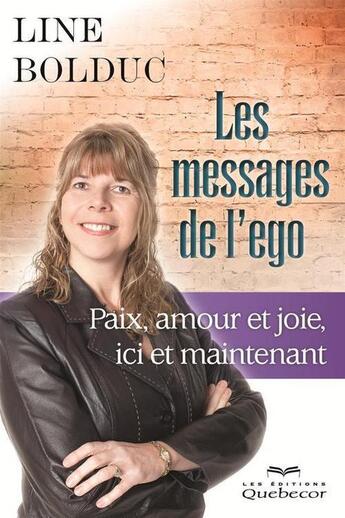 Couverture du livre « Les messages de l'ego » de Line Bolduc aux éditions Quebecor