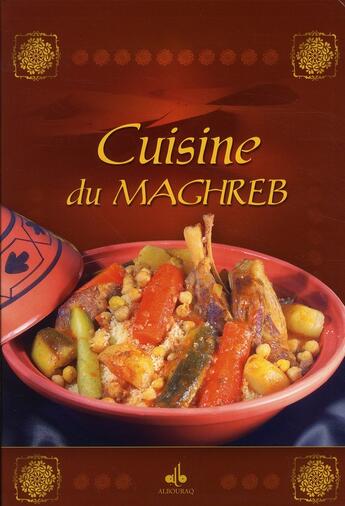 Couverture du livre « Cuisine du Maghreb (édition 2010) » de  aux éditions Albouraq