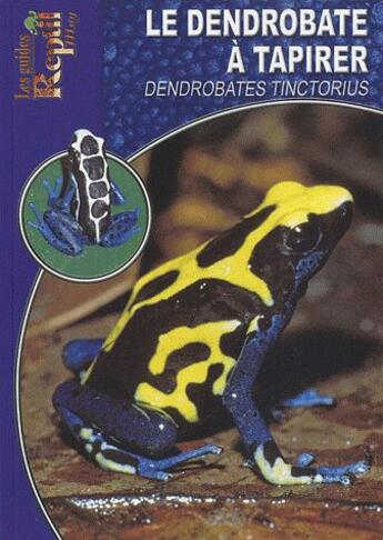 Couverture du livre « Le dendrobate à tapier » de Wagner Dirk aux éditions Animalia