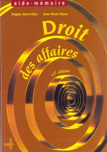 Couverture du livre « Droit Des Affaires ; 13e Edition » de Anne-Marie Simon et Brigitte Hess-Fallon aux éditions Dalloz