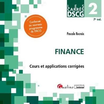 Couverture du livre « Finance ; cours et applications corrigées (7e édition) » de Pascale Recroix aux éditions Gualino