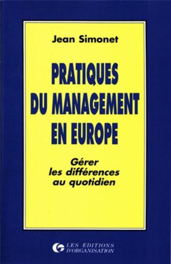 Couverture du livre « Pratiques management en europe » de Jean Simonet aux éditions Organisation