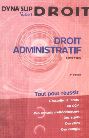 Couverture du livre « Droit administratif (5e édition) » de Serge Velley aux éditions Vuibert