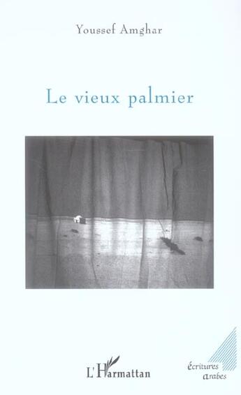 Couverture du livre « Le vieux palmier » de Youssef Amghar aux éditions L'harmattan