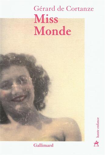 Couverture du livre « Miss monde » de Gerard De Cortanze aux éditions Gallimard