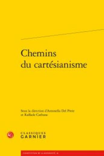 Couverture du livre « Chemins du cartésianisme » de  aux éditions Classiques Garnier