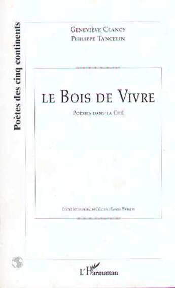 Couverture du livre « Le bois de vivre - poemes dans la cite » de Tancelin aux éditions L'harmattan