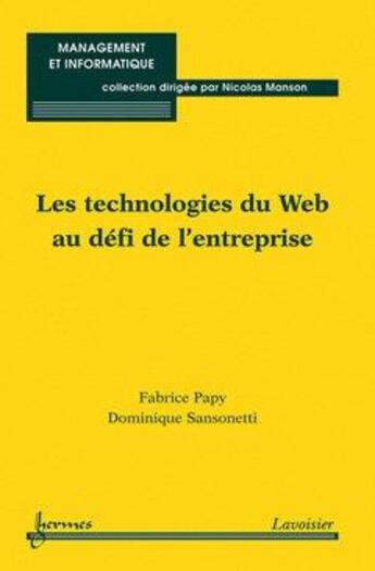 Couverture du livre « Les technologies du Web au défi de l'entreprise » de Fabrice Papy aux éditions Hermes Science Publications