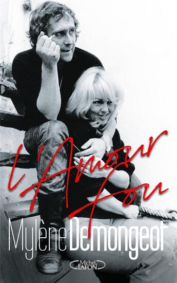 Couverture du livre « L'amour fou » de Mylene Demongeot aux éditions Michel Lafon