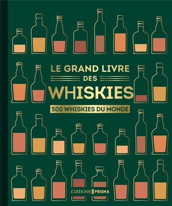 Couverture du livre « Le grand livre des whiskies » de Dominic Roskrow et Gavin D. Smith aux éditions Dorling Kindersley