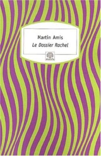 Couverture du livre « Le dossier Rachel » de Martin Amis aux éditions Motifs
