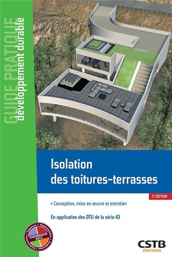 Couverture du livre « Isolation des toitures-terrasses (2e édition) » de Mathieu Ovide et Camillato Giuliano aux éditions Cstb