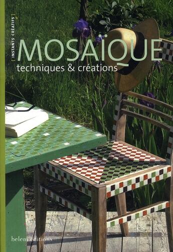 Couverture du livre « Mosaïque ; techniques et créations » de Nathalie Kaid aux éditions Belem