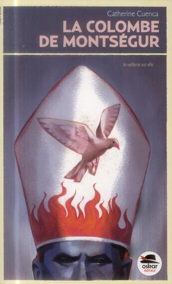 Couverture du livre « La colombe de Montségur » de Catherine Cuenca aux éditions Oskar