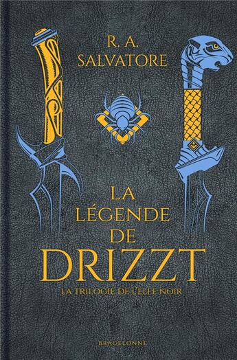 Couverture du livre « Les Royaumes Oubliés - la légende de Drizzt : Intégrale Tomes 1 à 3 : la trilogie de l'elfe noir » de R. A. Salvatore aux éditions Bragelonne