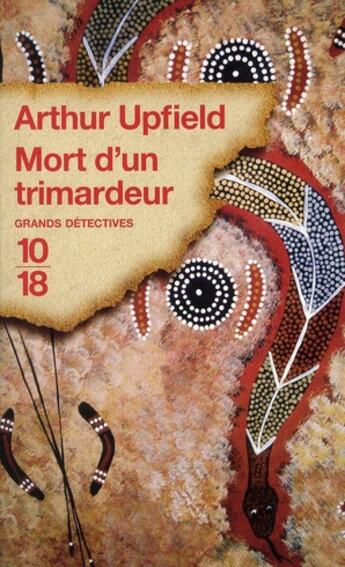 Couverture du livre « Mort d'un trimardeur » de Arthur Upfield aux éditions 10/18