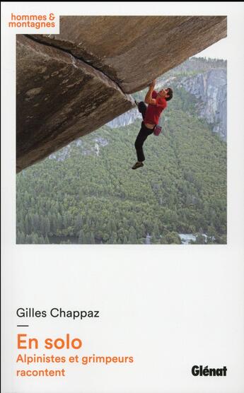 Couverture du livre « En solo ; alpinistes et grimpeurs racontent » de Gilles Chappaz aux éditions Glenat