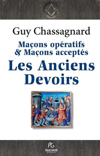 Couverture du livre « Les anciens devoirs » de Guy Chassagnard aux éditions Pascal Galode