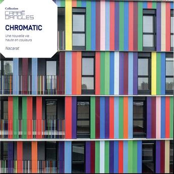 Couverture du livre « Chromatic ; une nouvelle vie haute en couleurs » de Christine Lebon et Elisabeth Tran-Mignard aux éditions Archibooks