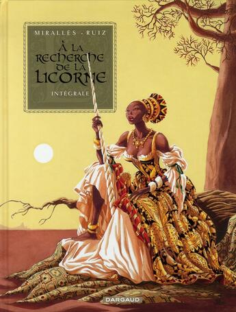 Couverture du livre « À la recherche de la licorne ; intégrale t.1 » de Ruiz Zavala/Miralles aux éditions Dargaud