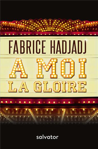 Couverture du livre « À moi la gloire » de Fabrice Hadjadj aux éditions Salvator