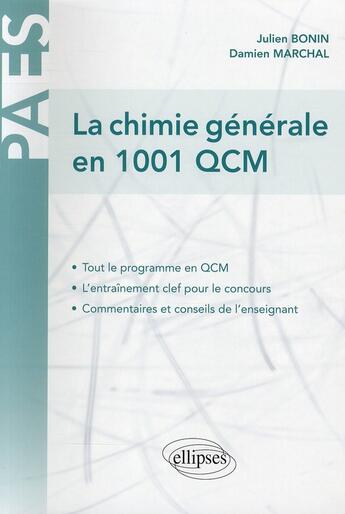 Couverture du livre « PACES : la chimie générale en 1001 QCM » de Julien Bonin et Damien Marchal aux éditions Ellipses