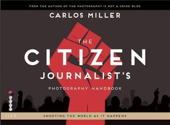 Couverture du livre « The citizen journalist's photography handbook » de Ilex aux éditions Ilex