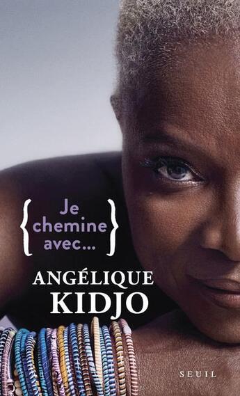Couverture du livre « Je chemine avec Angélique Kidjo » de Angelique Kidjo aux éditions Seuil
